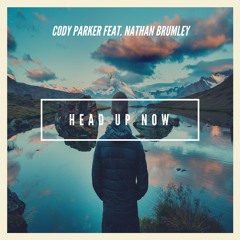 Head Up Now (feat. Nathan Brumley)