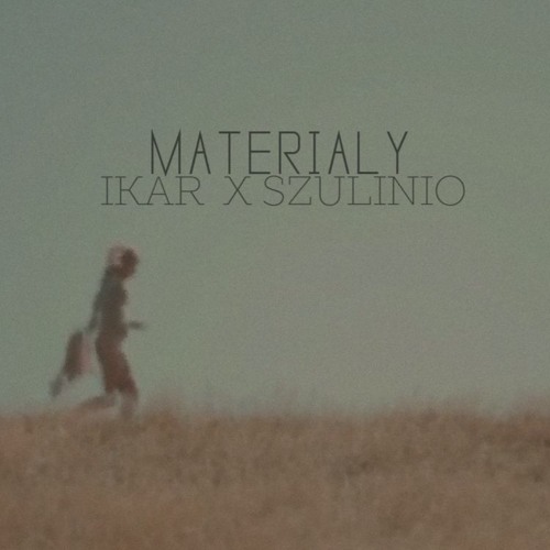 IKAR - Materiały feat. Szulinio