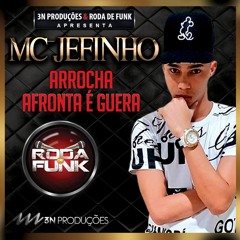 MC JEFINHO  - ARROCHA AFRONTA É GUERRA  (BRABA 2017)