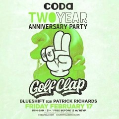 Blueshift b2b Patrick Richards - Opening for Golf Clap Feb 17th 2017 @ Coda Philadelphia