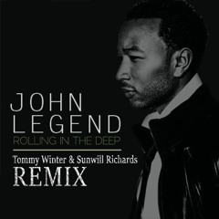 John Legend - Rolling In The Deep (Tommy Winter & Sunwill Richards Remix)