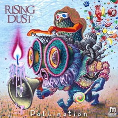 RISING DUST - POLLINATION - (ALBUM MIX)