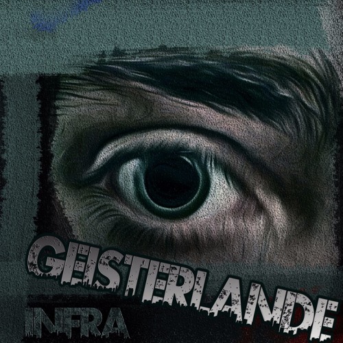 »Infra - Geisterlande