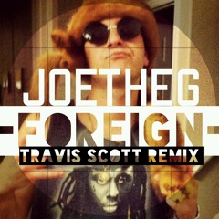 Foreign (Tourist - Travis Scott X Lil Wayne Remix)