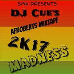 AfroBeats 2017 Mix - DJ Cue