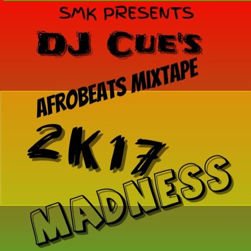 AfroBeats 2017 Mix - DJ Cue