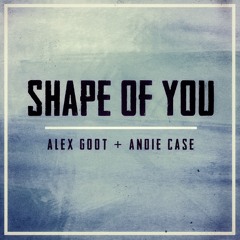 Shape of You - Ed Sheeran Cover (Alex Goot + Andie Case)