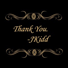 Jkidd - Thank You