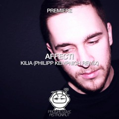 PREMIERE: AFFECT! - Kilia (Philipp Kempnich Remix) [Anathema]