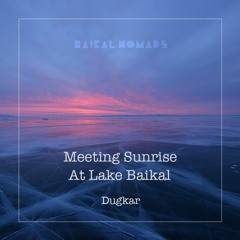 Meeting Sunrise At Lake Baikal