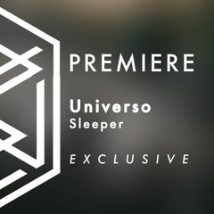 PREMIERE | Universo - Sleeper