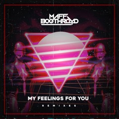 Maff Boothroyd - My Feelings For You (Jack Tempa Remix)| Click "BUY" for FREE DL