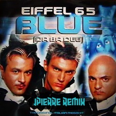 Im Blue (Da Ba Dee) (JPierre Remix) (Free Download)