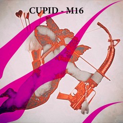 CUPID - M16