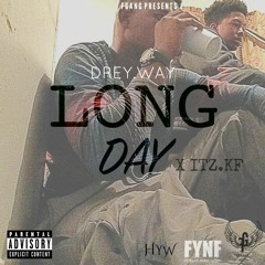 Drey.Way X ITZ.KF - Long Day