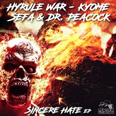 Hyrule War & Sefa - Sincere Hate