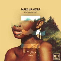 KREAM - Taped Up Heart Ft. Clara Mae (EMRSV Remix)