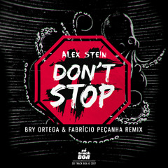 Alex Stein - Don't Stop ( Bry Ortega & Fabrício Peçanha Remix ) FREE DOWNLOAD!