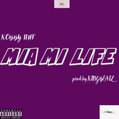 Kobby Tuff - Mia Mi Life(prod.by Kingsoundchannel)