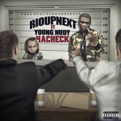 RioUpNext Ft. Young Nudy 4 A Check