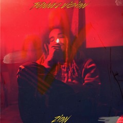 Tunnel Vision Remix - Zion (Prod. Ditty)