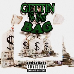 Getting to dat bag