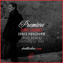 DT:Premiere | Simo Lorenz - Space Programm (Flug Remix) [Concepts of Time]