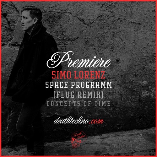 DT:Premiere | Simo Lorenz - Space Programm (Flug Remix) [Concepts of Time]