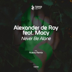 Alexander de Roy feat. Macy - Never Be Alone (Original Mix)