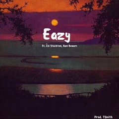 Eazy (ft. Liv Stockton, Bowser)