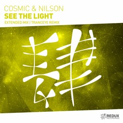 OUT NOW: Cosmic & Nilson - See The Light (TrancEye Remix) [Redux Recordings]