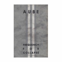 Deconstruction (short ver.) / Aube