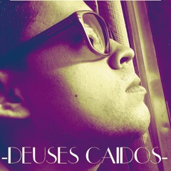 DEUSES CAIDOS