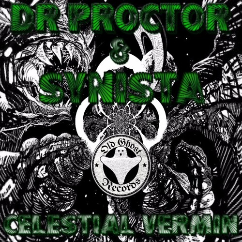 DR PROCTOR X SYNISTA - Celestial Vermin (FREE FROM OLD GHOST RECORDS)