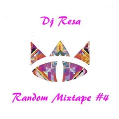 Dj Resa - Random Mixtape #4