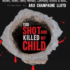 You Shot And Killed My Child Theme Song for Doc Film