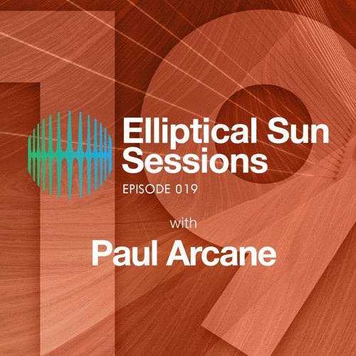 Elliptical Sun Sessions 019 With Paul Arcane