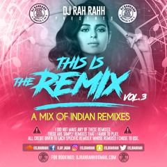 DJ RaH RahH - This is the Remix Vol. 3 - Bollywood remix