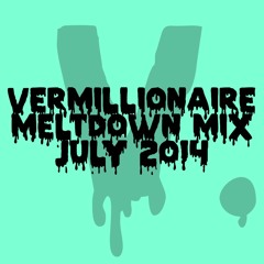 Meltdown Mix | July 2014 (Unreleased)