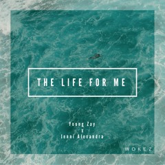 The Life For Me (Feat. Jenni Alexandra) (Prod. Taylor King)