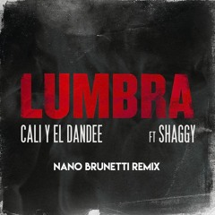 Cali Y El Dandee Ft. Shaggy - Lumbra (Fire Fuego) - Nano Brunetti