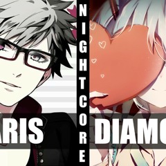 ♪ Nightcore - Diamonds / Paris (Switching Vocals)