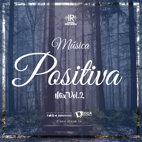 Stream Musica Positiva Mix Vol 2 by DJ Erick El Cuscatleco by Impac