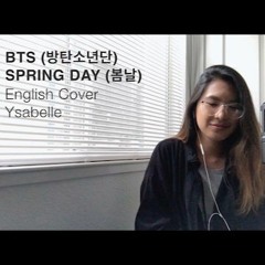 By: Ysabelle Cuevas [English Cover] BTS- Spring Day