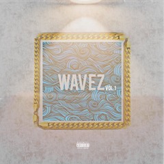 Wavez Ft. Soic3