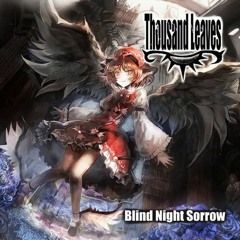 Thousand Leaves - Kissing The Tears (Blind Night Sorrow)   EpicMusicVN