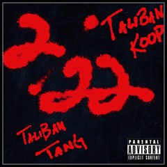 222 - TaliBan Koop x TaliBan Tang
