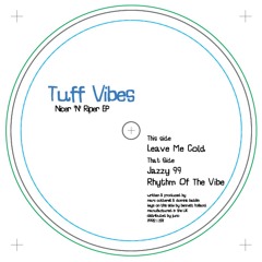 A1 Tuff Vibes - Leave Me Cold