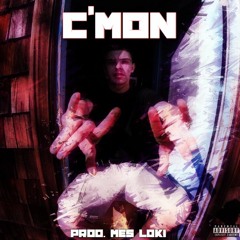 C'MON (prod. Mes Loki)