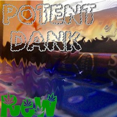 Potent Dank